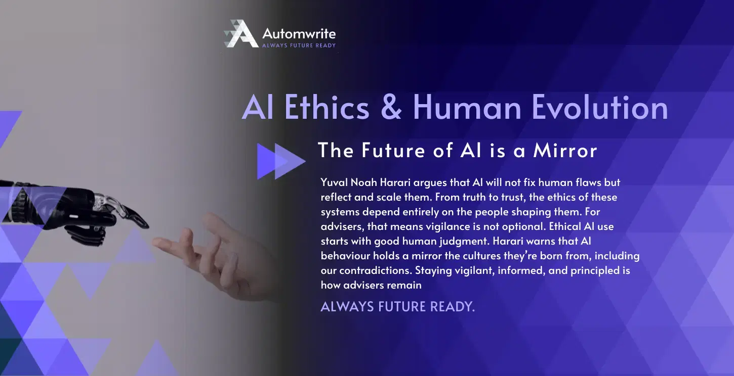 Graphic for Automwrite blog titled “AI Ethics & Human Evolution – The Future of AI is a Mirror.” A robotic and human hand reach toward each other, with article text on a purple background discussing Yuval Noah Harari’s views on AI reflecting human values.